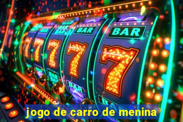 jogo de carro de menina